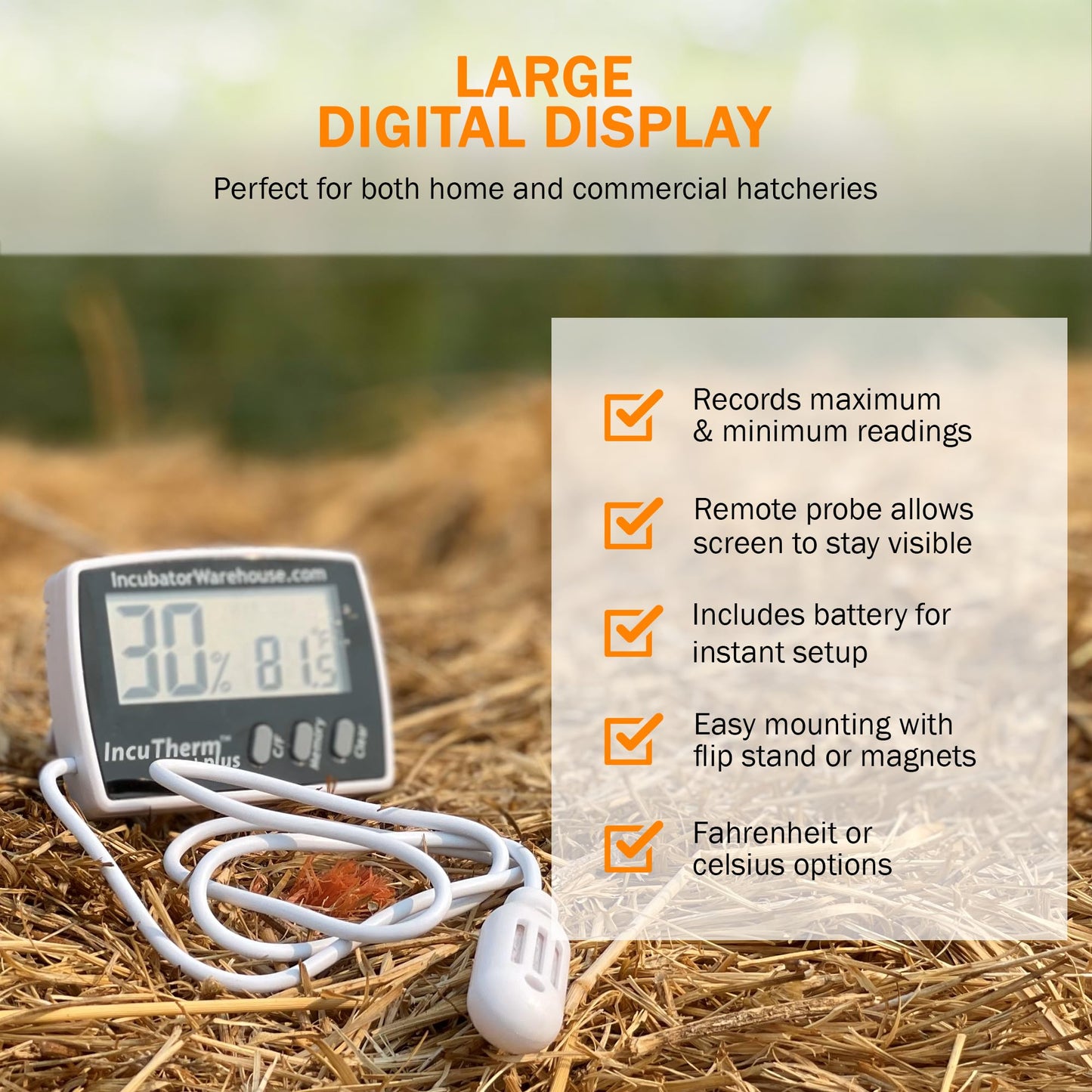 Incubator Warehouse IncuTherm™ Plus Digital Thermometer and Hygrometer for Egg Incubator - Large Digital Display with Min/Max Memory - Remote Probe - Reads Celsius and Fahrenheit +/-1° 1109 IWTH01